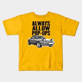 Always Allow Pop-Ups - Mazda Miata/MX-5 Gift Kids T-Shirt